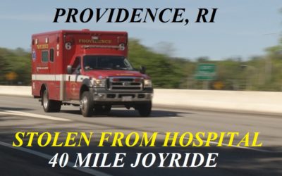 05/21/18 Providence, RI – Firefighters Were Dropping Patient Off – Man Steals Ambulance From Hospital – 40 Mile Joyride – Captured By Connecticut State Police