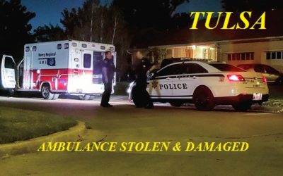 07/14/18 Tulsa, OK – Ambulance Stolen From St. John’s Hospital In Tulsa – Ambulance Found Damaged And Abandoned – Escaped