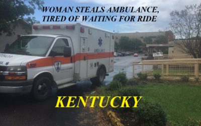 08/7/18 Mount Vernon, KY – 51 Year Old Woman Stole Rockcastle EMS Ambulance From Hospital – Tried To Steal Other Vehicles 3 Miles Away – Needed Ride