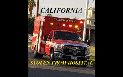 12/28/18 Calexico, CA – Fire Department Ambulance Stolen From El Centro Regional Medical Center – Paramedics Had Just Dropped A Patient Off In The Emergency Room – Ambulance Found In Holtville, CA