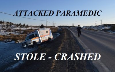 04/16/19 Flowers Cove, N.L. Can. – Man Becomes Violent – Attacks Paramedic – Steals Ambulance – Crashes Ambulance – Arrested