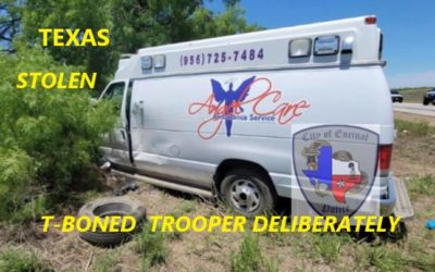 5/8/21 La Salle County, TX – Angel Care Ambulance Stolen – Police Pursuit – Man Deliberately Crashed Into Texas DPS Trooper – T-Bone – Trooper Injured – Suspect Captured