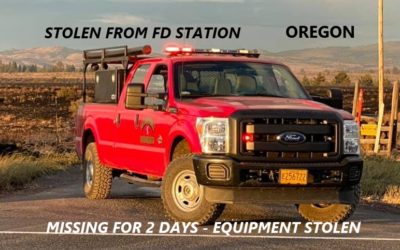 5/19/21 Warm Springs, OR – Brush Truck Stolen From Fire Station – Missing For 2 Days – Found Unusable Without Repairs – Equipment Stolen – Reward For Arrest