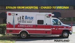 2/18/22 Montgomery County, MD – Butler Ambulance Stolen From Medical Center After Attacking The EMTs – Chase Into Virginia – Stopped By Virginia State Police Near The Pentagon – Arrested