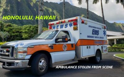 9/14/23 Honolulu, HI – Ambulance Arrived At Home To Transport Cancer Patient To The Hospital – Ambulance Stolen From The Scene By Two Suspects – Found 20 Minutes Later Less Than A Mile Away