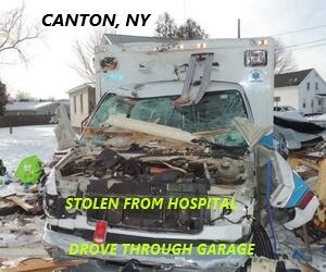10/5/23 Canton, NY – Man Stole Ambulance Parked Outside Claxton-Hepburn Medical Center – Drove Through A Garage – Arrested After Found In The Cab Of A Tractor-Trailer