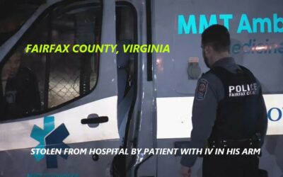 2/21/24 Fairfax County, VA – Suspect Walks Away From Hospital Before Getting Discharged – Steals Private Ambulance With IV In His Arm – Ditched It – Fled On Foot