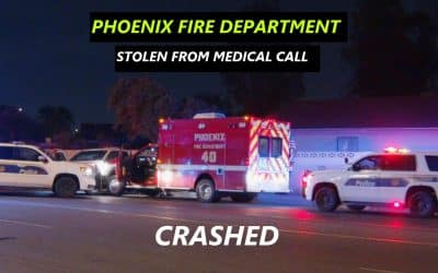 8/28/26 Phoenix, AZ – Woman Steals Phoenix Fire Department Ambulance From Medical Call – Crashes Into Pick Up – Arrested for DUI