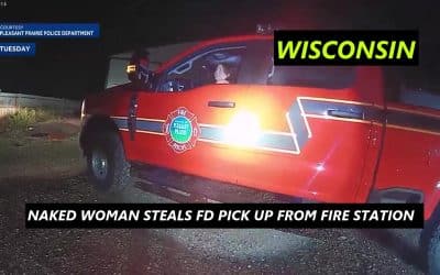8/8/26 Pleasant Prairie, WI – Woman Steals Pleasant Prairie FD Pick Up Truck From Fire Station 3 – Activates Emergency Lights And Uses The Radio Asking For Food – Police Find Her And Ask Why She Is Naked – She Said She Was A Firefighter – Arrested